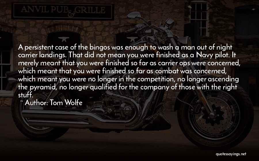 Not Meant For You Quotes By Tom Wolfe