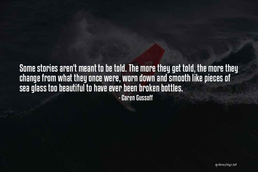 Not Meant To Be Broken Quotes By Caren Gussoff Not Meant To Be Broken Quotes By Caren Gussoff