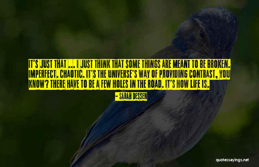 Not Meant To Be Broken Quotes By Sarah Dessen Not Meant To Be Broken Quotes By Sarah Dessen
