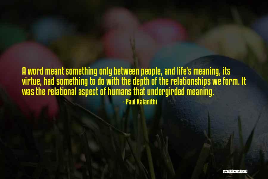 Not Meant To Be Relationships Quotes By Paul Kalanithi Not Meant To Be Relationships Quotes By Paul Kalanithi