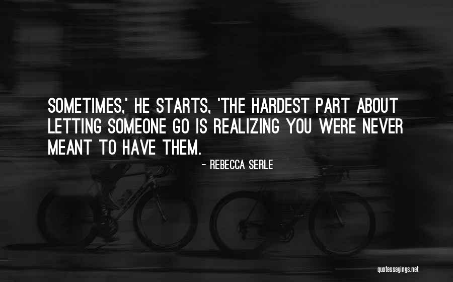 Not Meant To Be Relationships Quotes By Rebecca Serle Not Meant To Be Relationships Quotes By Rebecca Serle