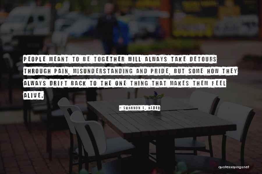 Not Meant To Be Relationships Quotes By Shannon L. Alder Not Meant To Be Relationships Quotes By Shannon L. Alder