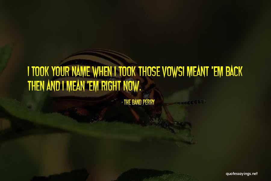 Not Meant To Be Relationships Quotes By The Band Perry Not Meant To Be Relationships Quotes By The Band Perry