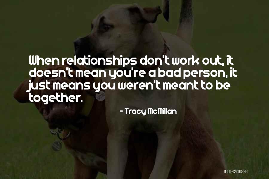 Not Meant To Be Relationships Quotes By Tracy McMillan Not Meant To Be Relationships Quotes By Tracy McMillan