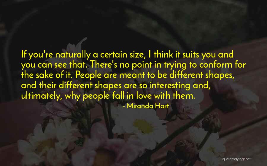 Not Meant To Fall In Love Quotes By Miranda Hart Not Meant To Fall In Love Quotes By Miranda Hart