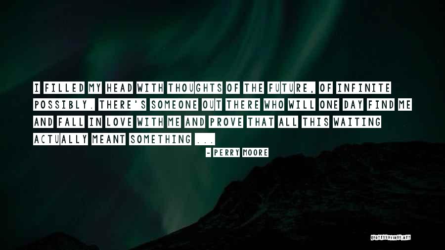 Not Meant To Fall In Love Quotes By Perry Moore Not Meant To Fall In Love Quotes By Perry Moore