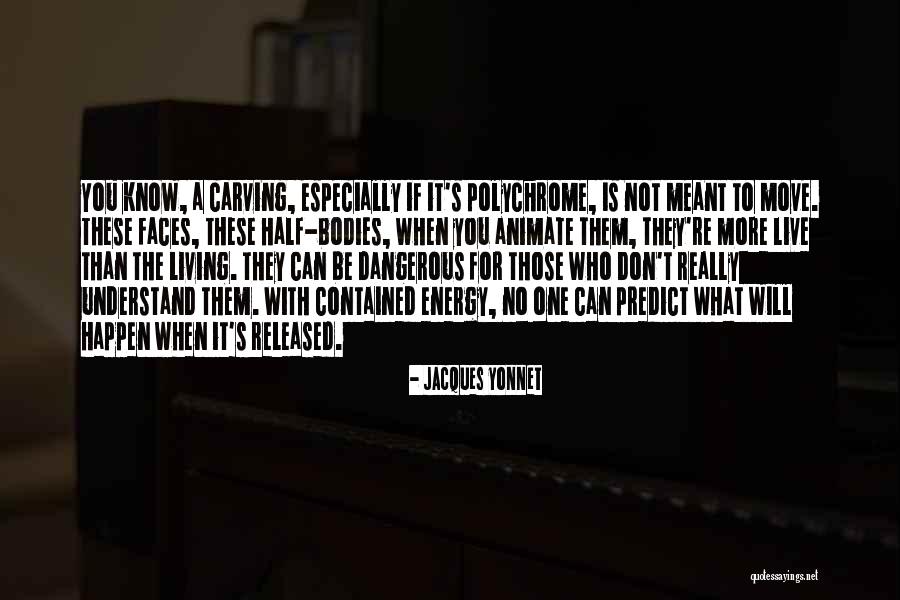 Not Meant To Happen Quotes By Jacques Yonnet Not Meant To Happen Quotes By Jacques Yonnet
