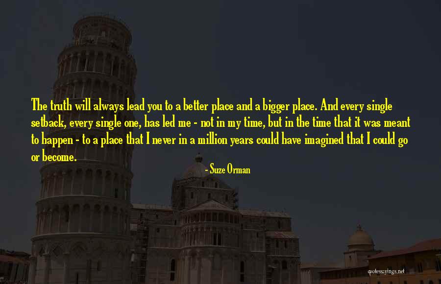 Not Meant To Happen Quotes By Suze Orman Not Meant To Happen Quotes By Suze Orman