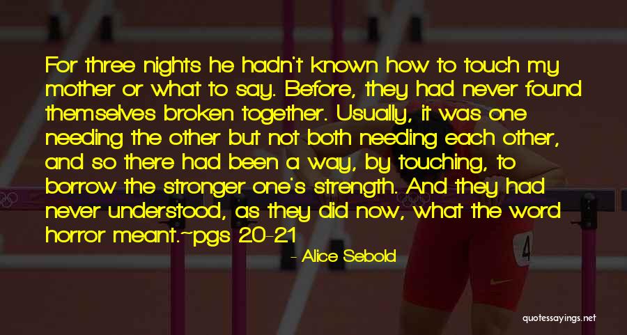 Not Meant Together Quotes By Alice Sebold