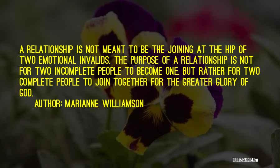 Not Meant Together Quotes By Marianne Williamson