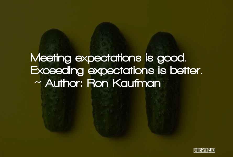 Not Meeting Expectations Quotes By Ron Kaufman