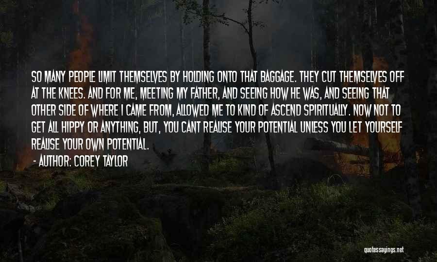 Not Meeting Quotes By Corey Taylor