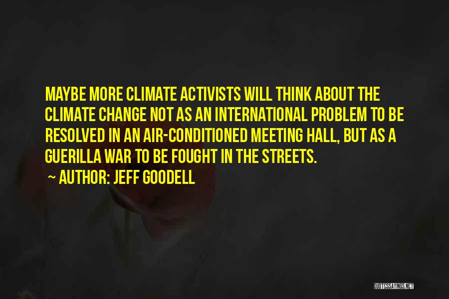 Not Meeting Quotes By Jeff Goodell