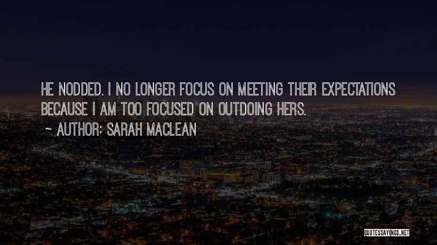 Not Meeting Someone's Expectations Quotes By Sarah MacLean