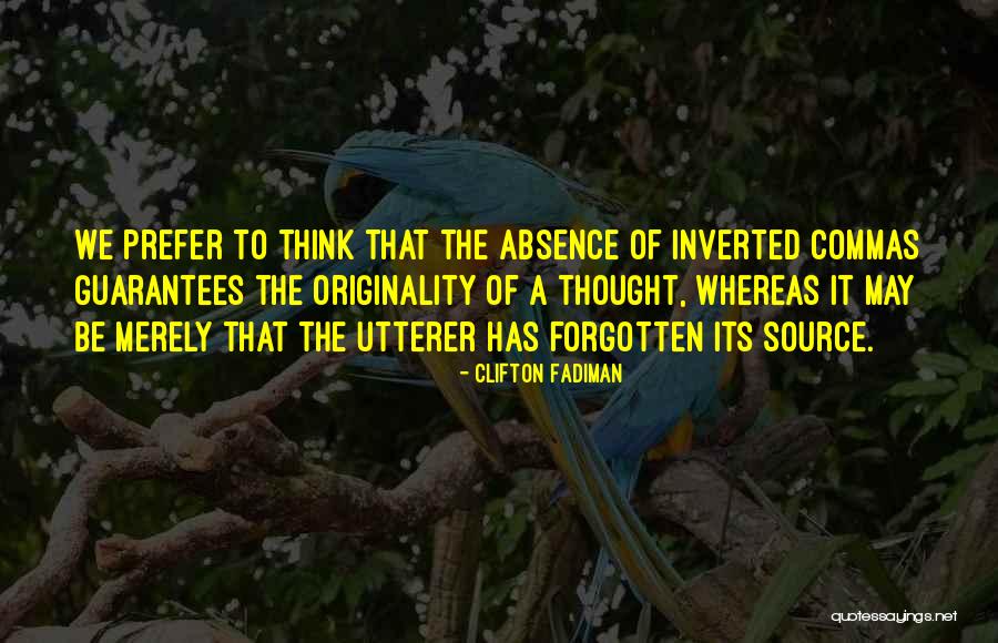 Not Merely The Absence Quotes By Clifton Fadiman Not Merely The Absence Quotes By Clifton Fadiman