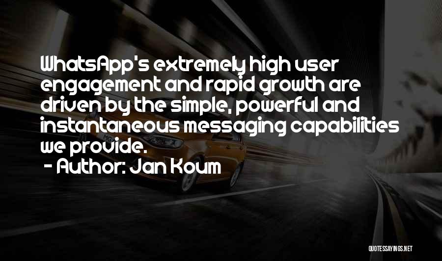 Not Messaging Quotes By Jan Koum