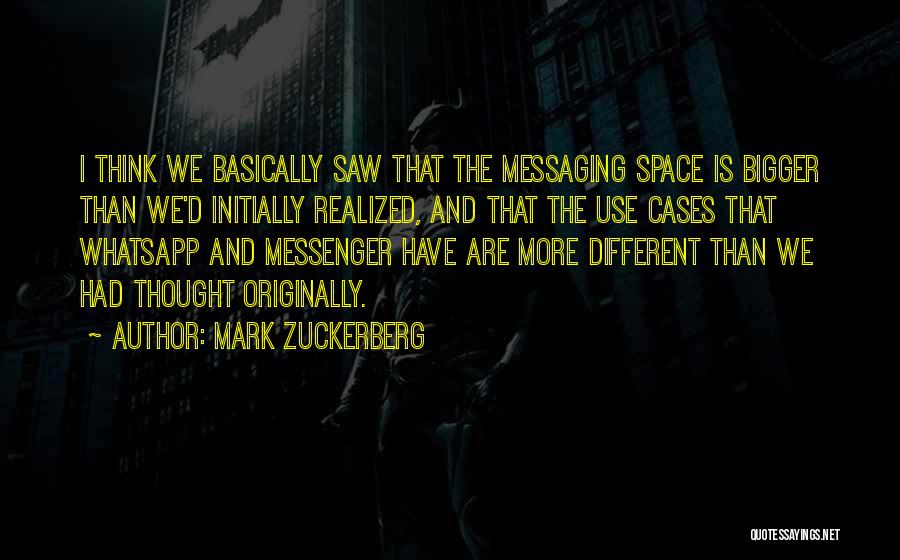 Not Messaging Quotes By Mark Zuckerberg