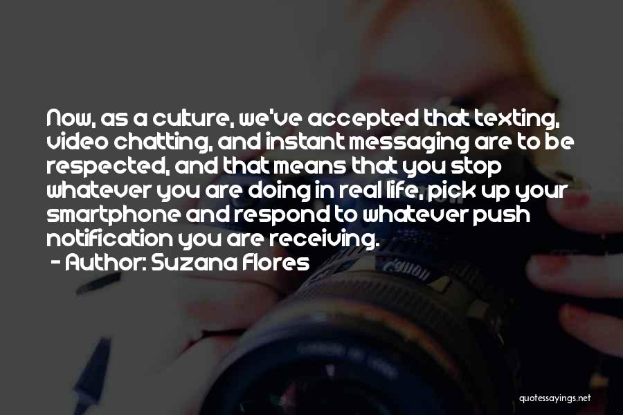 Not Messaging Quotes By Suzana Flores