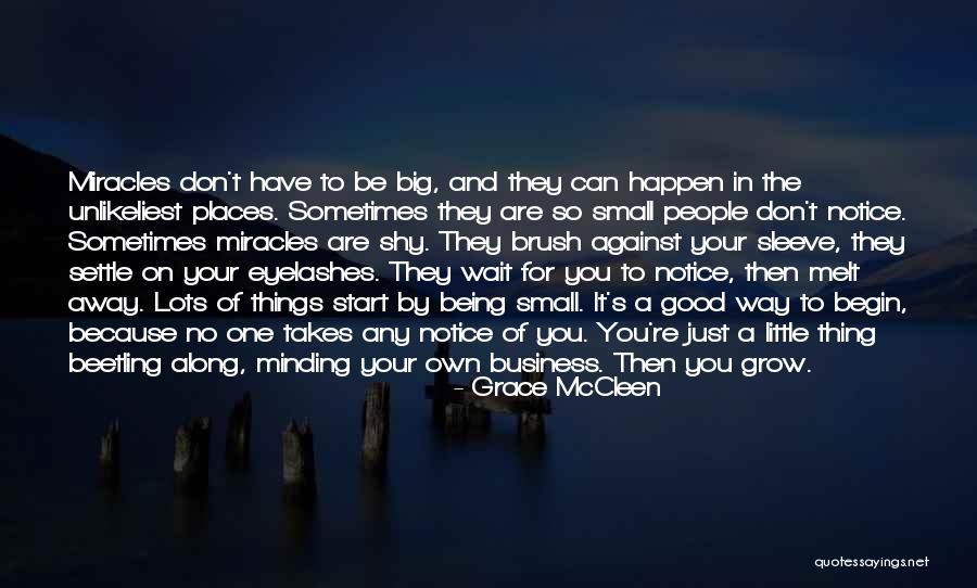 Not Minding Other People's Business Quotes By Grace McCleen Not Minding Other People's Business Quotes By Grace McCleen