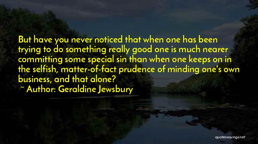 Not Minding Others Quotes By Geraldine Jewsbury