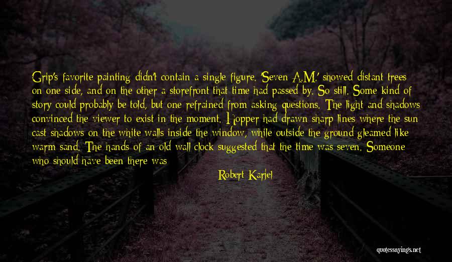 Not Missing A Moment Quotes By Robert Karjel