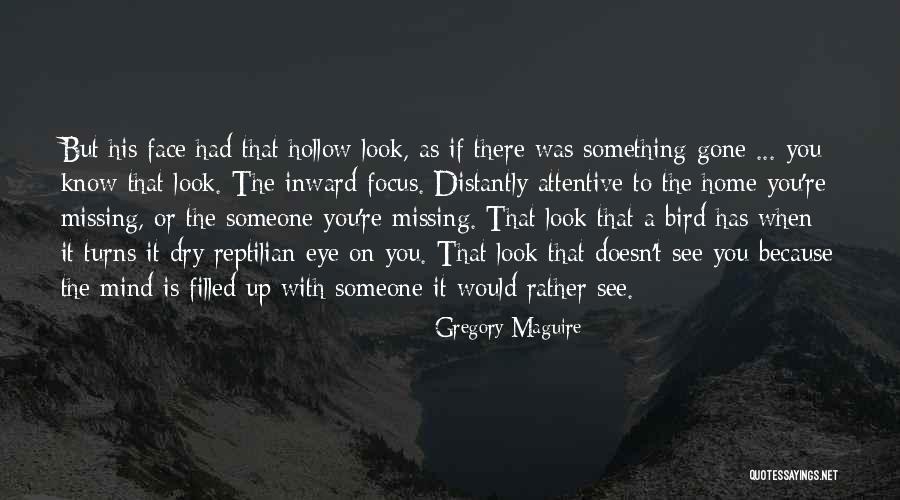 Not Missing Home Quotes By Gregory Maguire Not Missing Home Quotes By Gregory Maguire