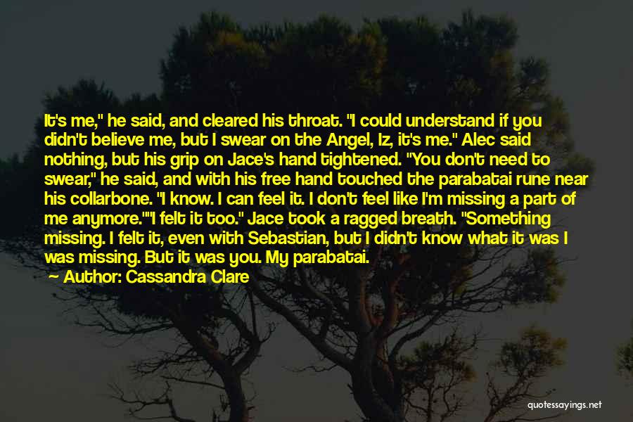 Not Missing Someone Anymore Quotes By Cassandra Clare