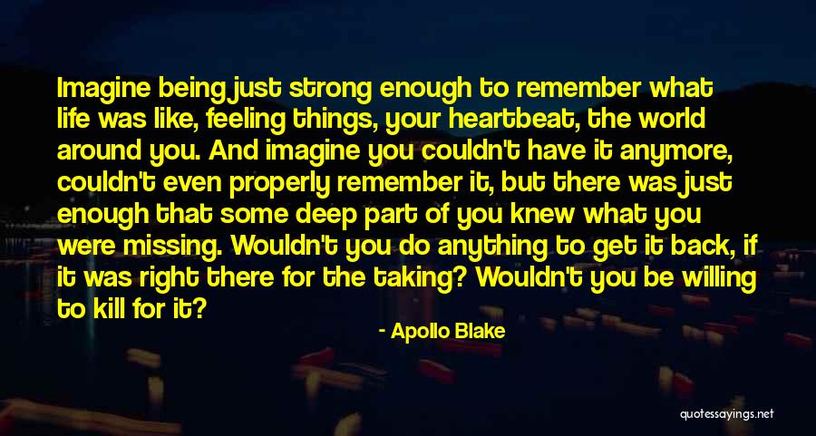 Not Missing You Anymore Quotes By Apollo Blake