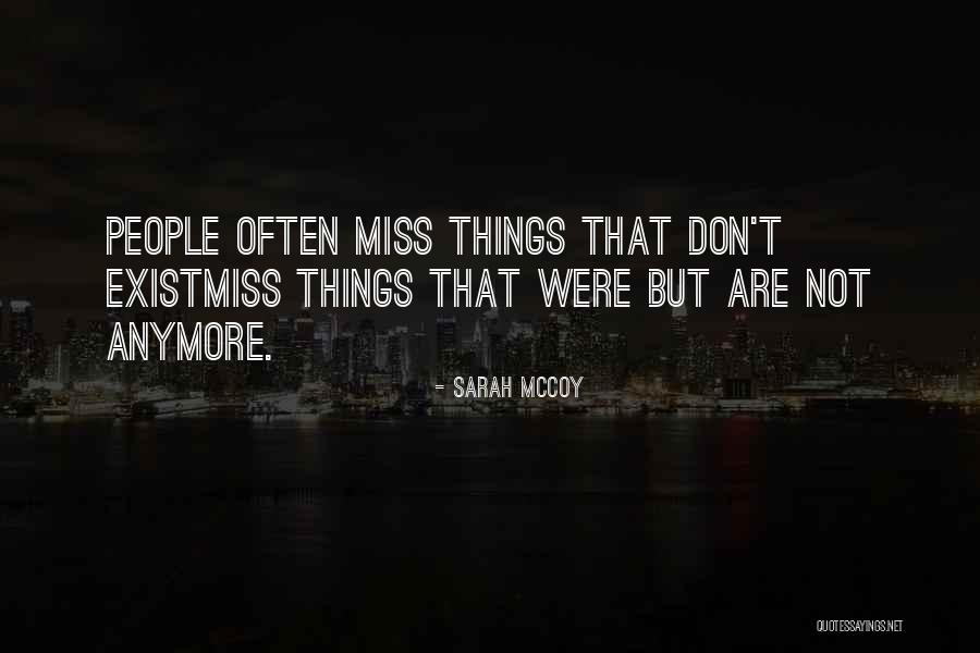 Not Missing You Anymore Quotes By Sarah McCoy