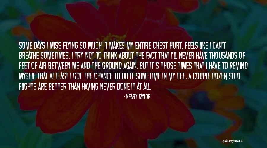 Not Missing Your Chance Quotes By Keary Taylor Not Missing Your Chance Quotes By Keary Taylor