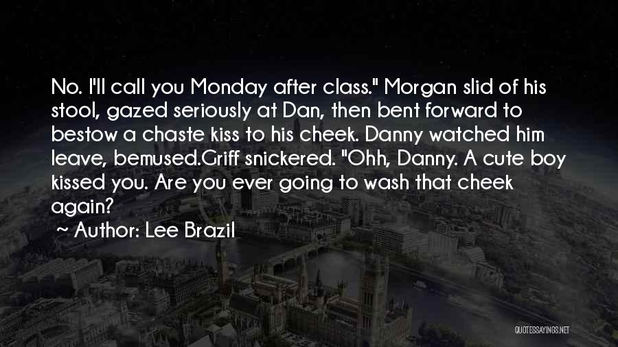 Not Monday Again Quotes By Lee Brazil