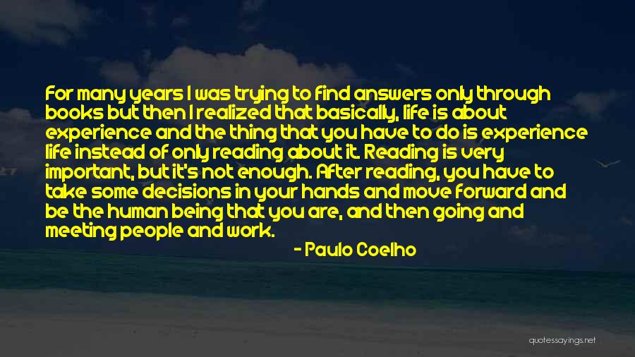 Not Moving Forward In Life Quotes By Paulo Coelho Not Moving Forward In Life Quotes By Paulo Coelho