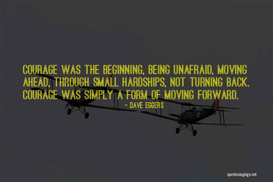 Not Moving Forward Quotes By Dave Eggers Not Moving Forward Quotes By Dave Eggers