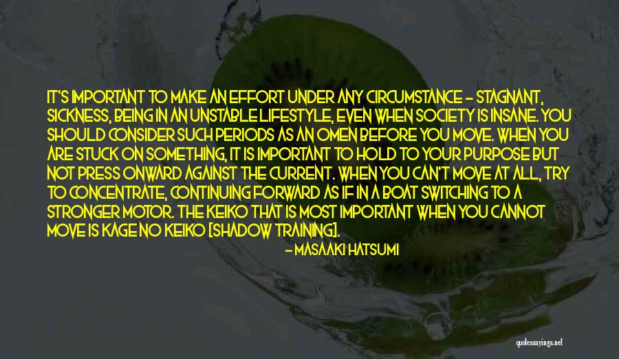 Not Moving Forward Quotes By Masaaki Hatsumi Not Moving Forward Quotes By Masaaki Hatsumi