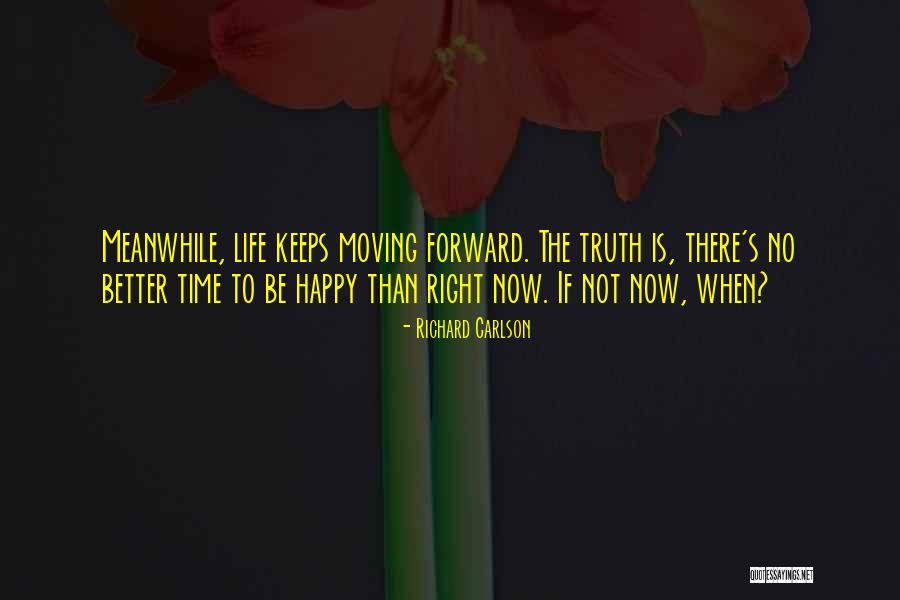 Not Moving Forward Quotes By Richard Carlson Not Moving Forward Quotes By Richard Carlson