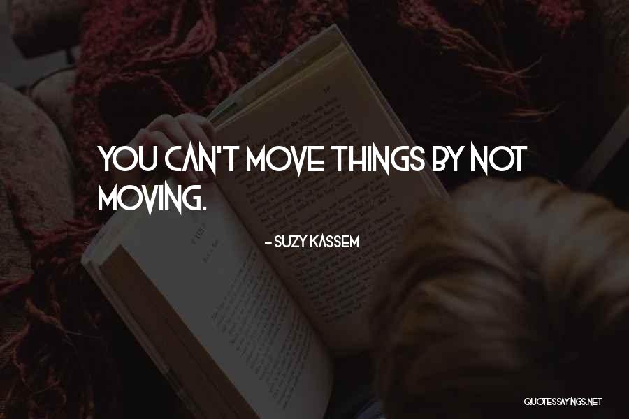 Not Moving Forward Quotes By Suzy Kassem