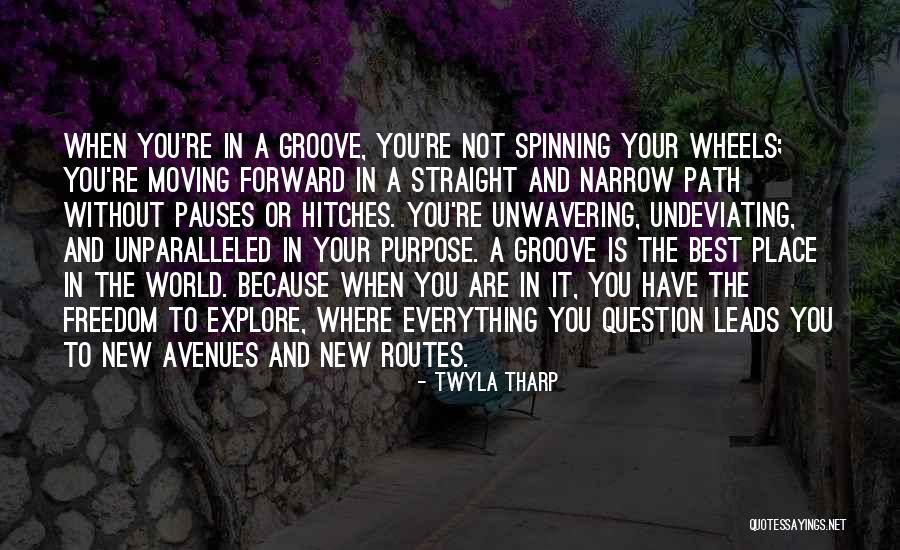 Not Moving Forward Quotes By Twyla Tharp Not Moving Forward Quotes By Twyla Tharp