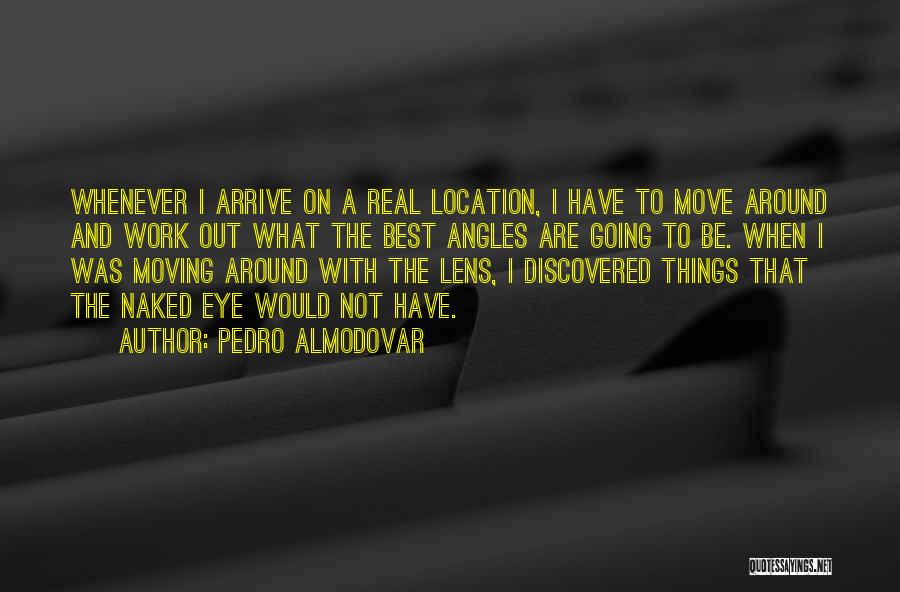 Not Moving On Quotes By Pedro Almodovar