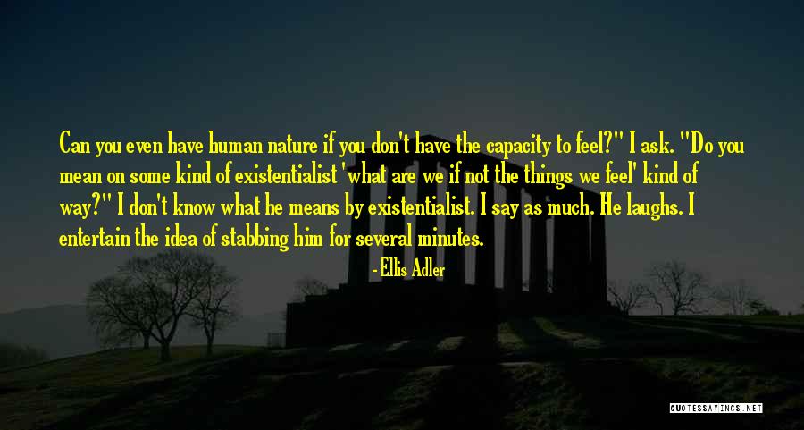 Not Much To Say Quotes By Ellis Adler