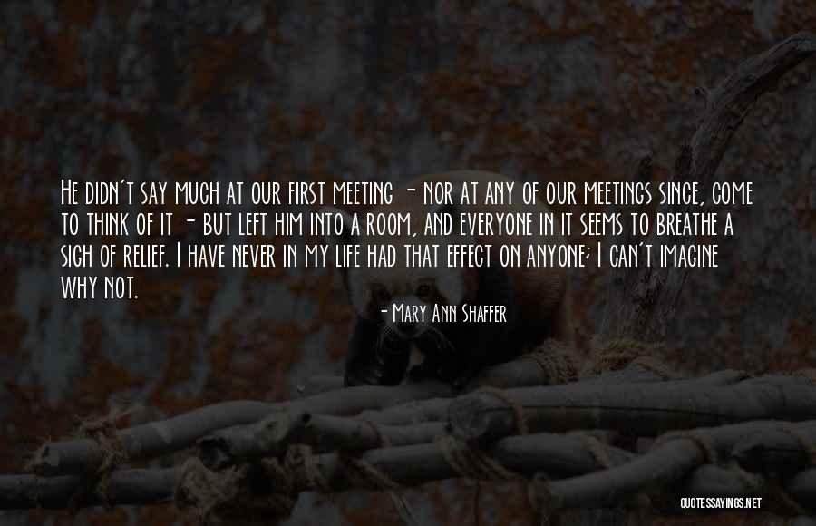 Not Much To Say Quotes By Mary Ann Shaffer Not Much To Say Quotes By Mary Ann Shaffer
