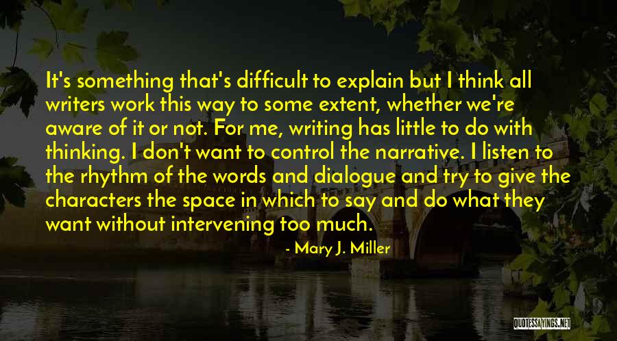 Not Much To Say Quotes By Mary J. Miller