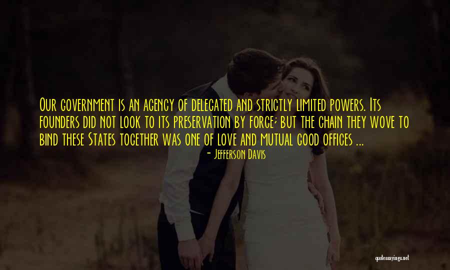 Not Mutual Love Quotes By Jefferson Davis Not Mutual Love Quotes By Jefferson Davis