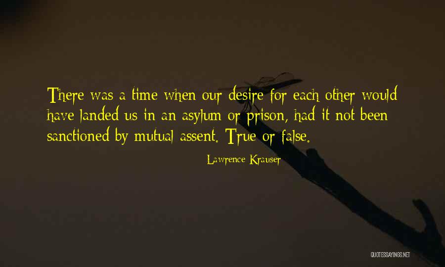 Not Mutual Love Quotes By Lawrence Krauser Not Mutual Love Quotes By Lawrence Krauser