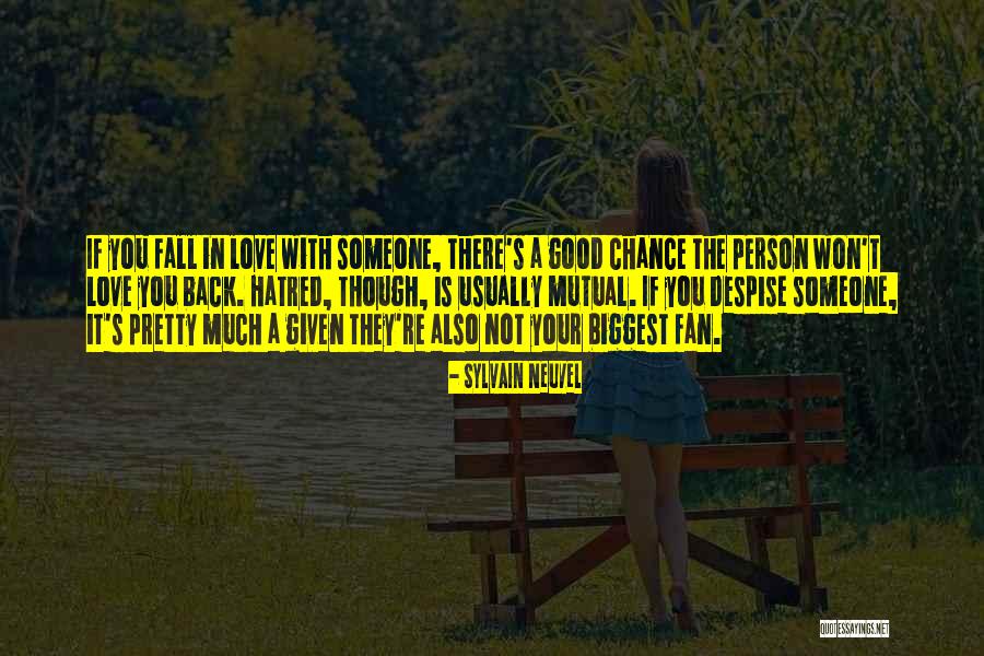 Not Mutual Love Quotes By Sylvain Neuvel Not Mutual Love Quotes By Sylvain Neuvel