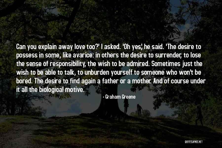 Not My Biological Mother Quotes By Graham Greene