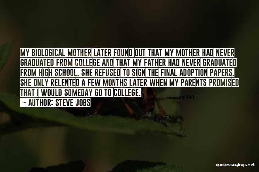 Not My Biological Mother Quotes By Steve Jobs