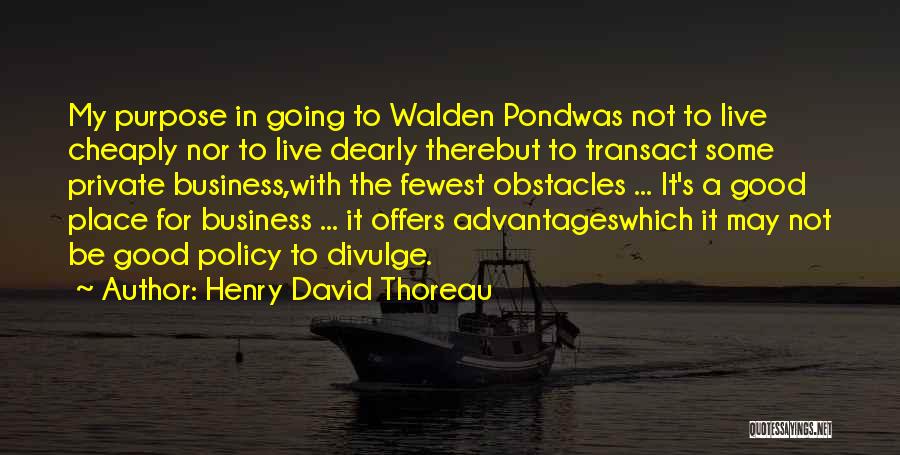 Not My Business Quotes By Henry David Thoreau