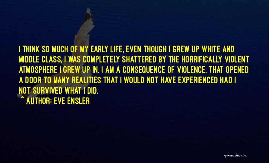 Not My Class Quotes By Eve Ensler