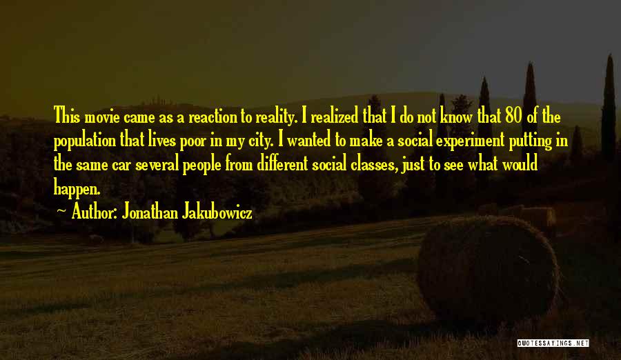 Not My Class Quotes By Jonathan Jakubowicz