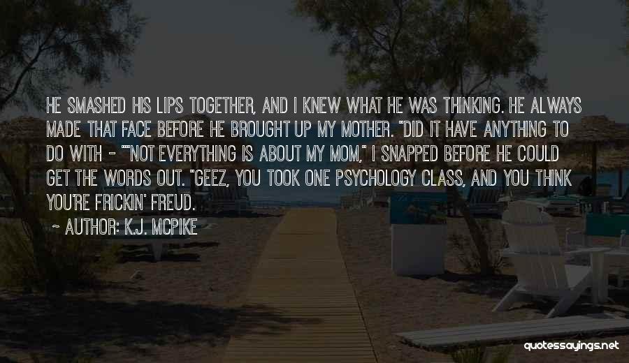 Not My Class Quotes By K.J. McPike